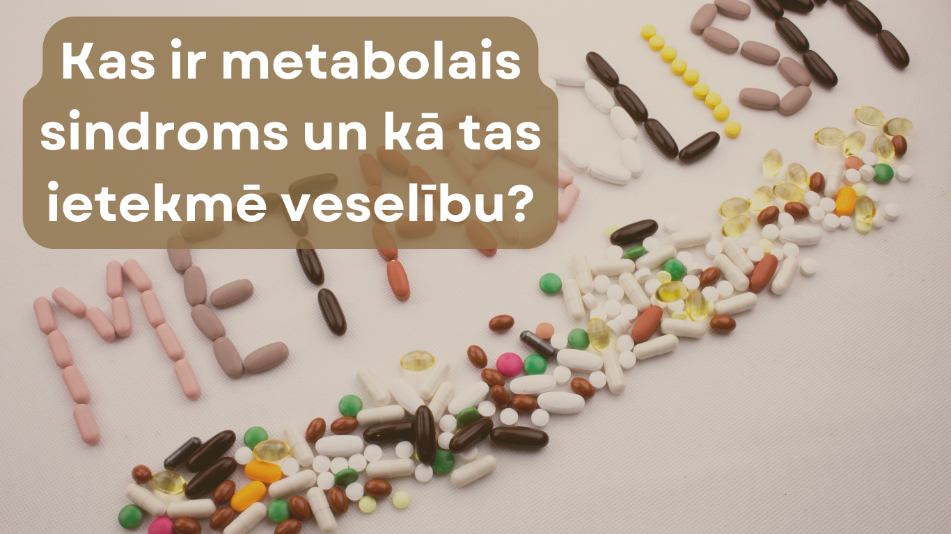 Metabolais sindroms – augsts asinsspiediens, liekais svars, holesterīns un citas vielmaiņas problēmas