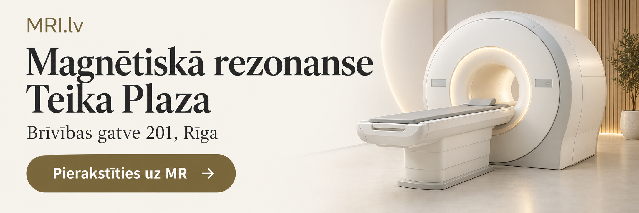 Pierakstīties uz magnētisko rezonansi MRI.lv, Teika Plaza, Brīvības gatvē 201, Rīgā